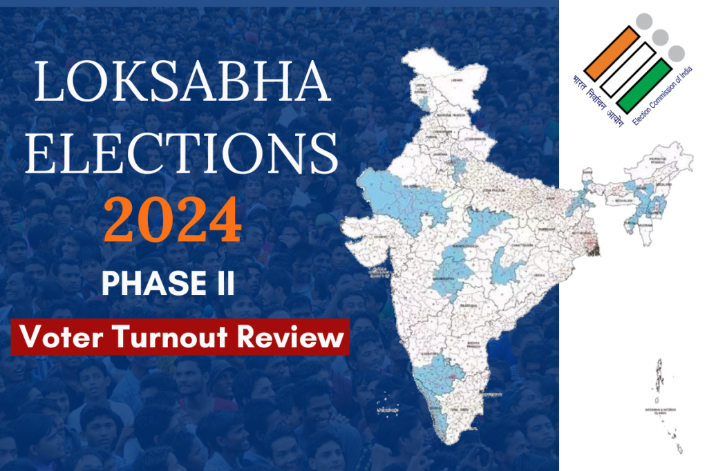 Lok Sabha Elections: Phase II [Voter Turnout Review]