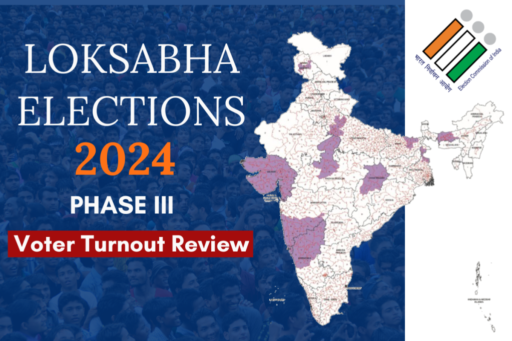 Lok Sabha Elections: Phase III [Voter Turnout Review]
